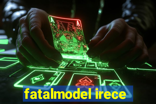 fatalmodel irece